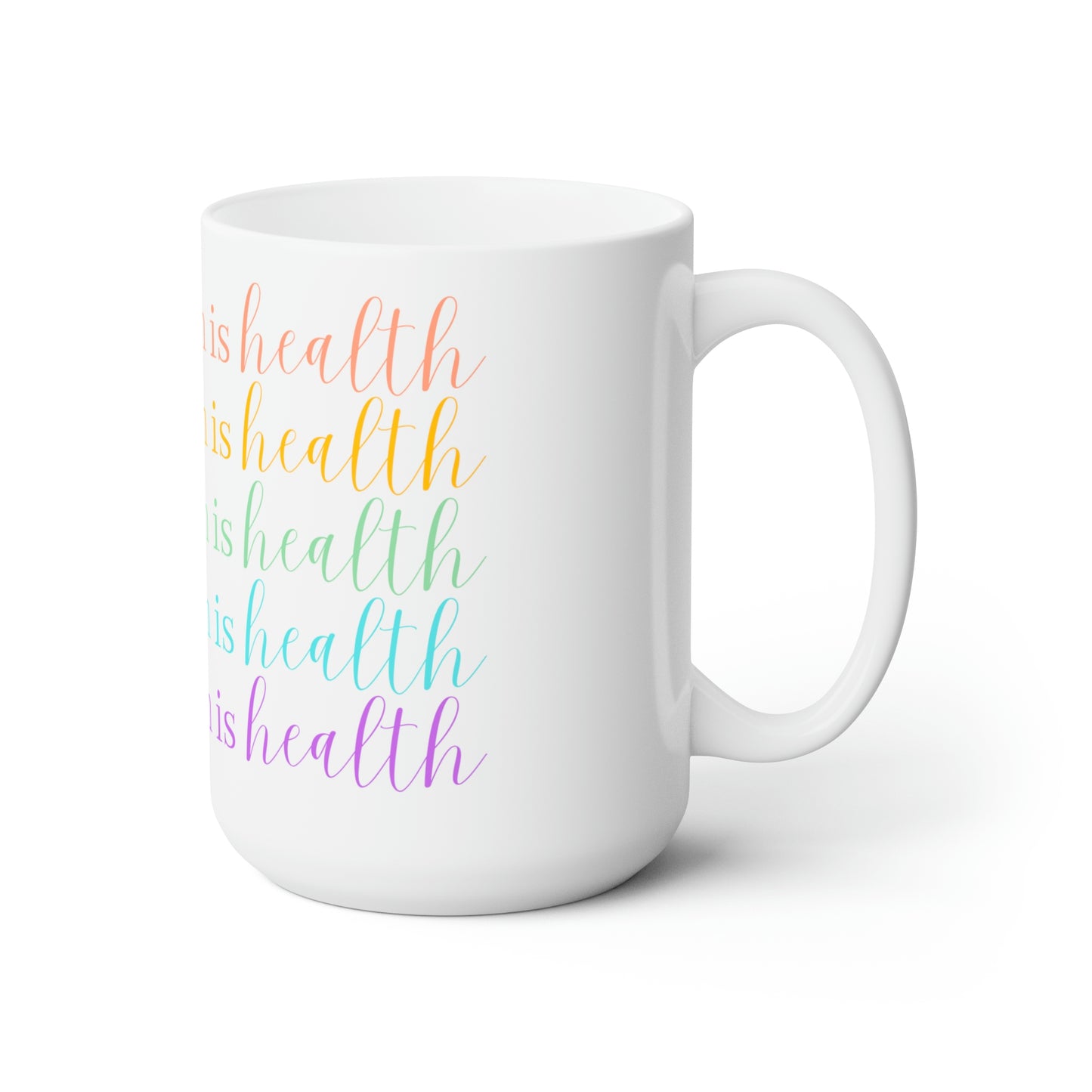 Mental Health Is Health White Ceramic Mug 15oz