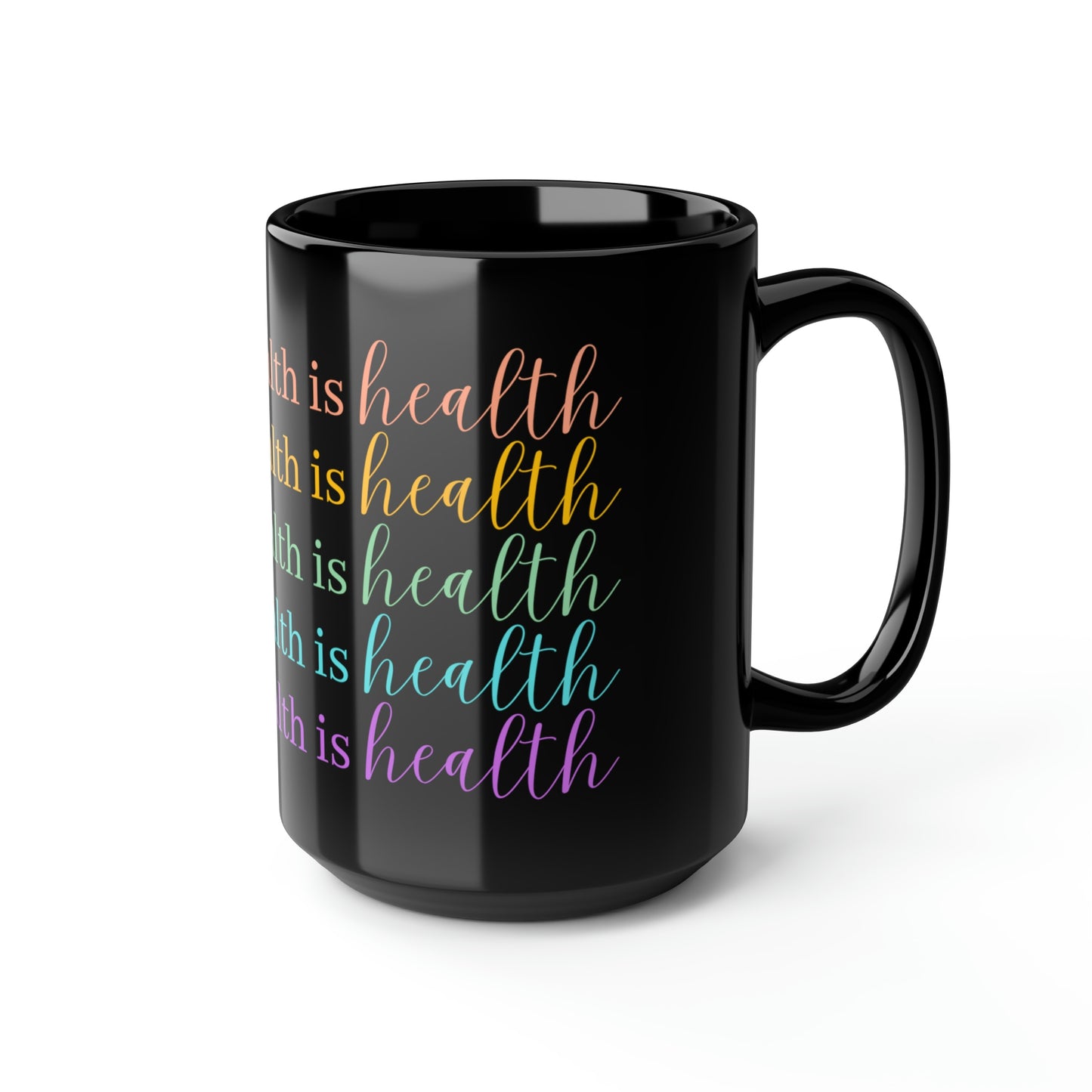 Mental Health is Health Ceramic 15oz Black Mug