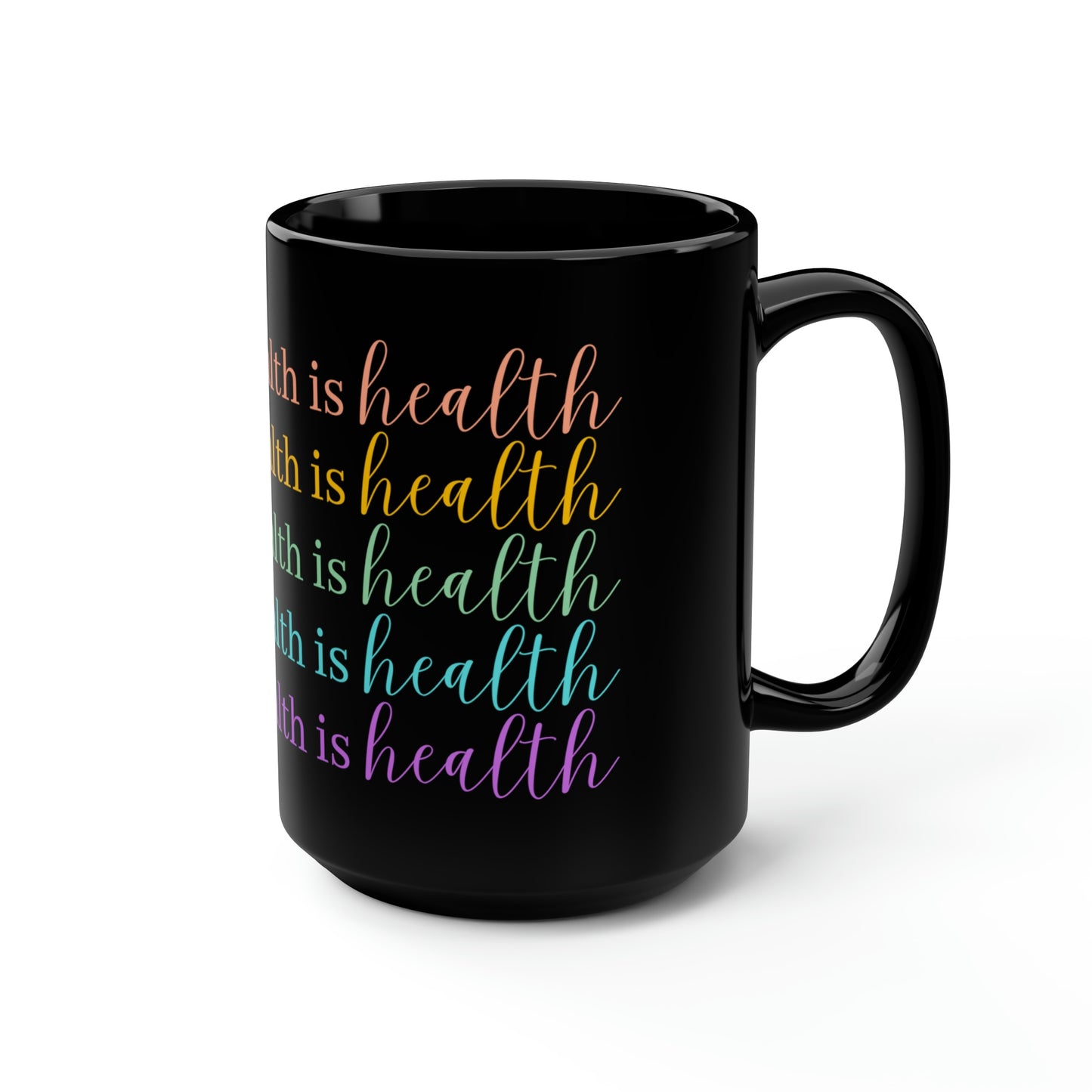 Mental Health is Health Ceramic 15oz Black Mug